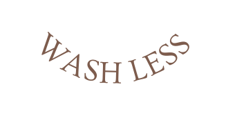 Wash less